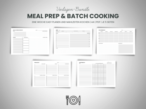 Meal Prep & Batch Cooking: 5 Listen und Vorlagen zum Planen einer Woche mit ausgewogenen vorbereiteten Mahlzeiten