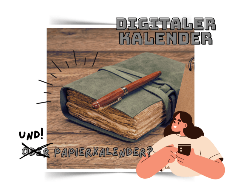 Mehr über den Artikel erfahren Wie du einen digitalen Kalender mit einem Papierkalender kombinieren kannst