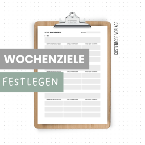 Meine Wochenziele – Vorlage zum Planen von den 3 wichtigsten Zielen nächste Woche