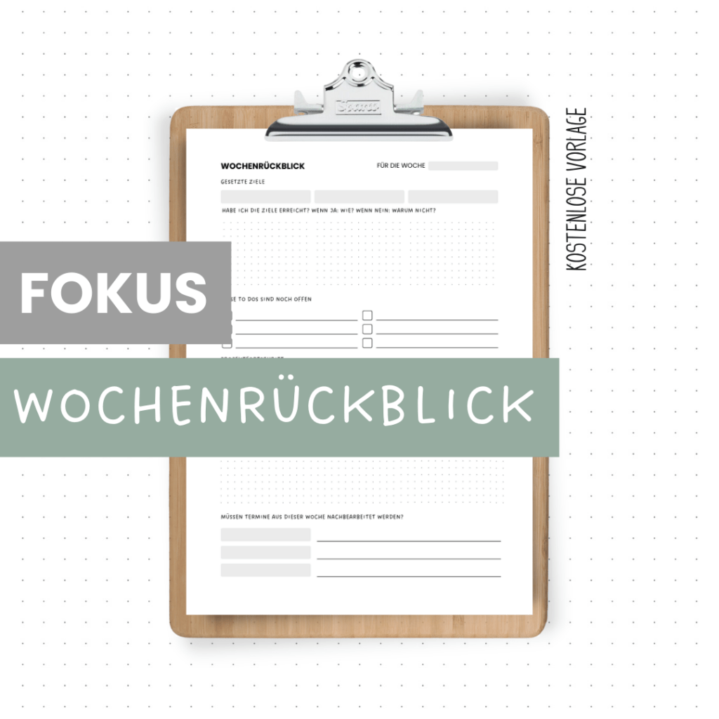 Wochenrückblick Fokus - Ziele, Projekte, To Dos