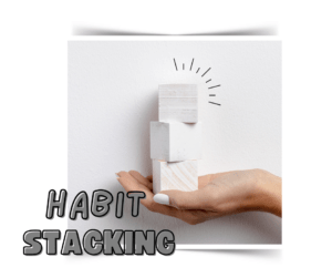 Mehr über den Artikel erfahren Habit Stacking – neue Gewohnheiten ohne Stress (mit Vorlage!)