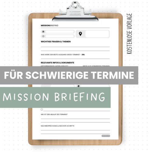 Mission Briefing: Vorlage für schwierige Termine
