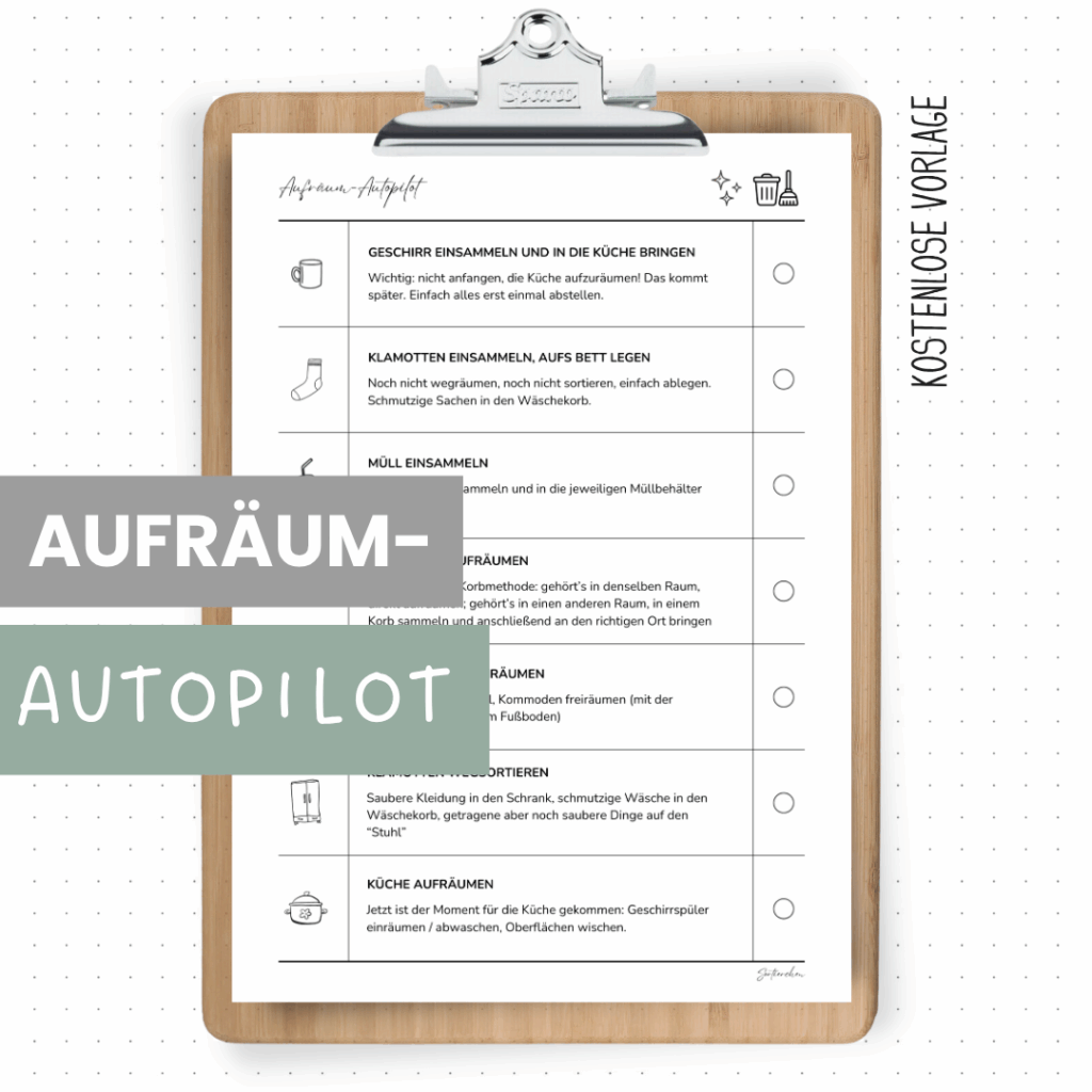 Der Aufräum-Autopilot: weniger Side-Quests beim Aufräumen