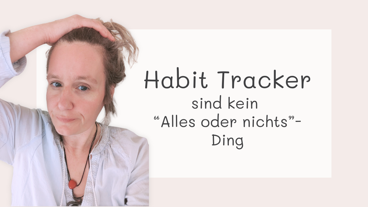 Mehr über den Artikel erfahren Habit Tracker: der große Denkfehler und wie du neue Gewohnheiten wirklich aufbaust